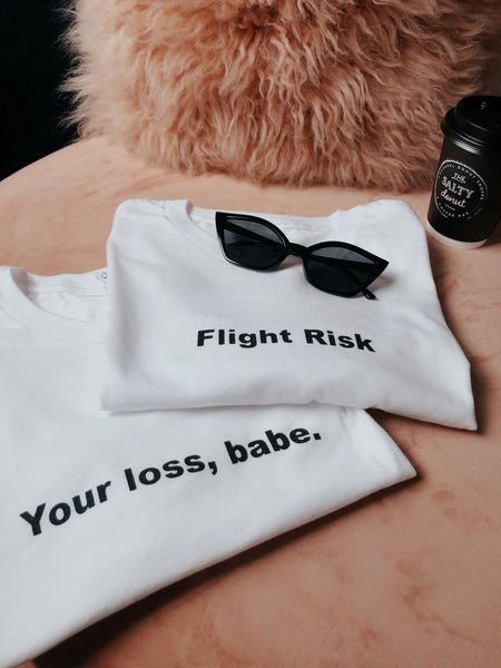 "Your loss, babe" tee